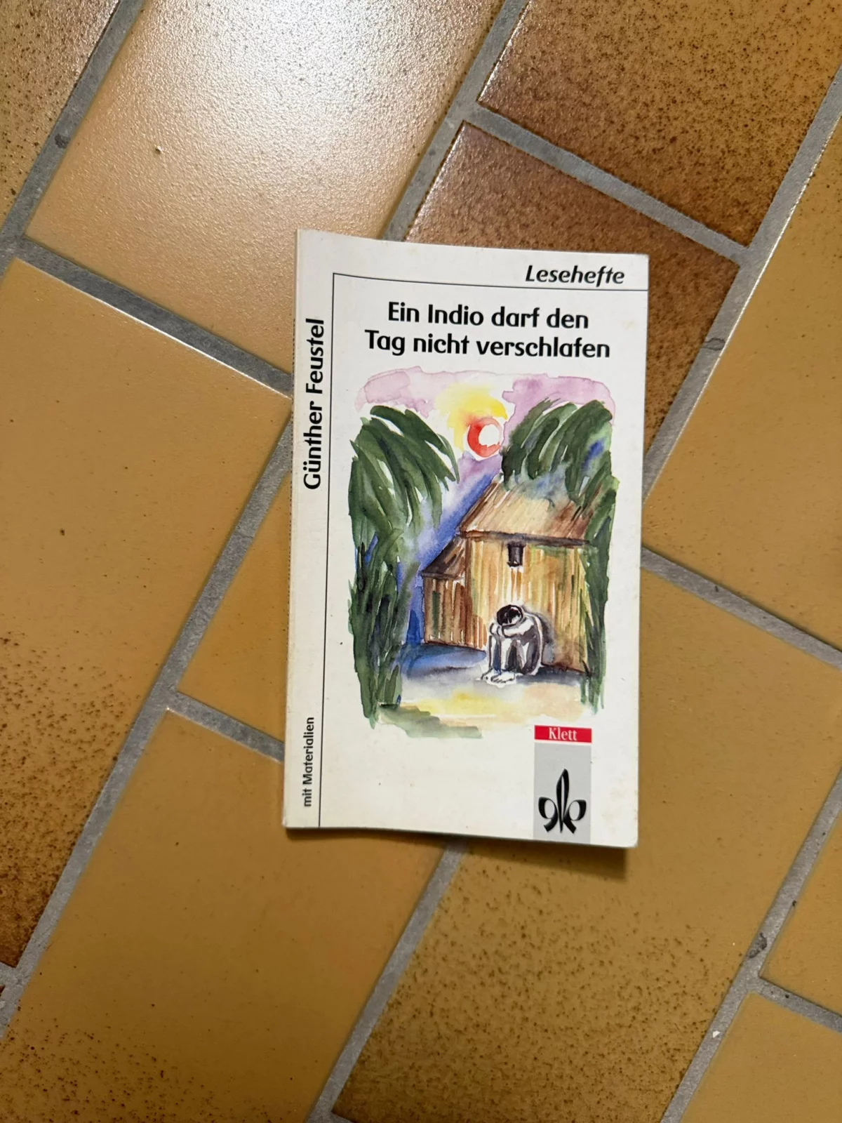 Günther Feustel - Ein Indio darf den Tag nicht verschlafen