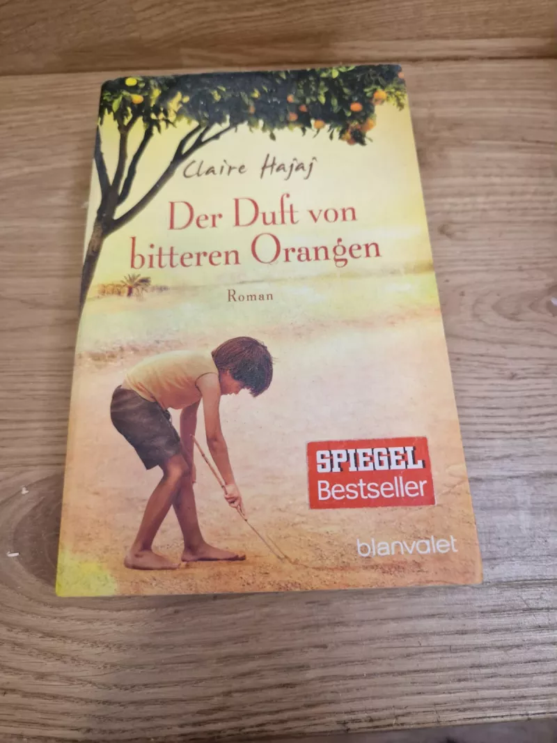 Der Duft vonitteren Orangen - Claire Hajaj Roman