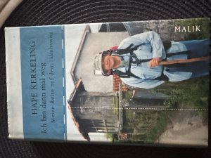 Hape Kerkeling - Ich bin dann mal weg - Meine Reise auf dem Jakobsweg