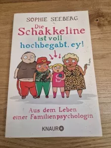 Die Schakkeline ist voll hochbegabt, ey! - Sophie Seeberg