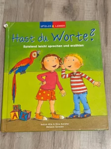 Kinderbuch Hast du Worte - Spielend leicht sprechen und erzählen