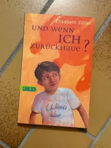 "Und wenn ich zurückhaue?" - Elisabeth Zöller Jugendbuch